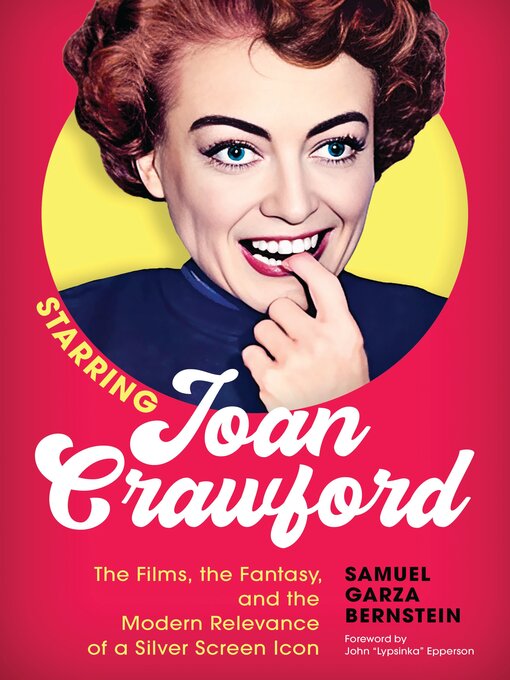 Title details for Starring Joan Crawford by Samuel Garza Bernstein - Available